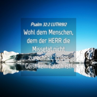 Picture 04 - Psalm 32:2 LUTH1912 - Wohl dem Menschen, dem der HERR die Missetat - Bible Verse Picture
