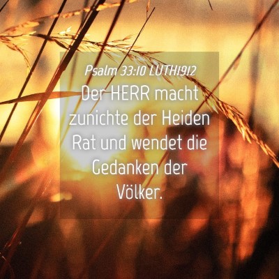 Picture 04 - Psalm 33:10 LUTH1912 - Der HERR macht zunichte der Heiden Rat und wendet - Bible Verse Picture