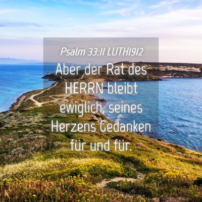 Picture 04 - Psalm 33:11 LUTH1912 - Aber der Rat des HERRN bleibt ewiglich, seines - Bible Verse Picture
