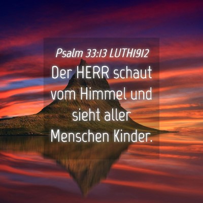 Picture 04 - Psalm 33:13 LUTH1912 - Der HERR schaut vom Himmel und sieht aller - Bible Verse Picture