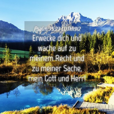 Picture 04 - Psalm 35:23 LUTH1912 - Erwecke dich und wache auf zu meinem Recht und zu - Bible Verse Picture