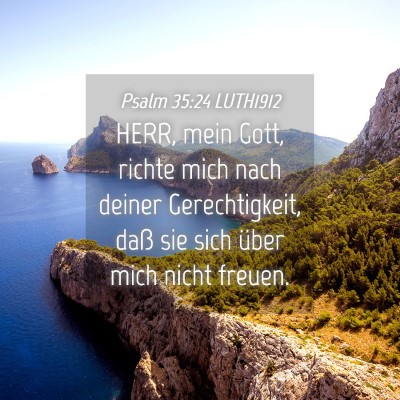 Picture 04 - Psalm 35:24 LUTH1912 - HERR, mein Gott, richte mich nach deiner - Bible Verse Picture