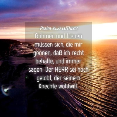 Picture 04 - Psalm 35:27 LUTH1912 - Rühmen und freuen müssen sich, die mir gönnen, - Bible Verse Picture
