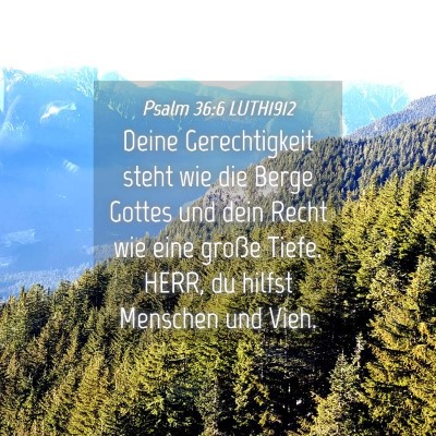 Picture 04 - Psalm 36:6 LUTH1912 - Deine Gerechtigkeit steht wie die Berge Gottes - Bible Verse Picture