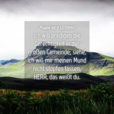 Picture 04 - Psalm 40:9 LUTH1912 - Ich will predigen die Gerechtigkeit in der - Bible Verse Picture