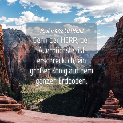 Picture 04 - Psalm 47:2 LUTH1912 - Denn der HERR, der Allerhöchste, ist - Bible Verse Picture