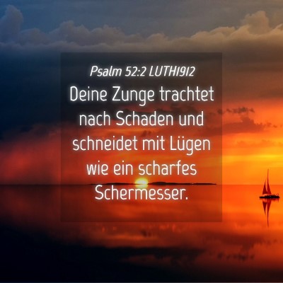 Picture 04 - Psalm 52:2 LUTH1912 - Deine Zunge trachtet nach Schaden und schneidet - Bible Verse Picture