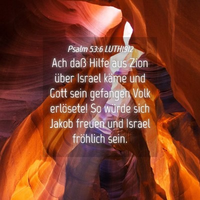 Picture 04 - Psalm 53:6 LUTH1912 - Ach daß Hilfe aus Zion über Israel käme und - Bible Verse Picture