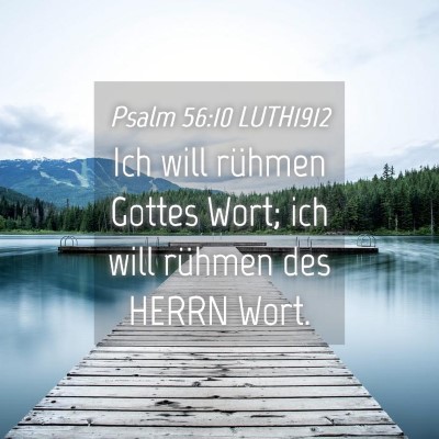 Picture 04 - Psalm 56:10 LUTH1912 - Ich will rühmen Gottes Wort; ich will rühmen - Bible Verse Picture