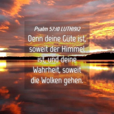 Picture 04 - Psalm 57:10 LUTH1912 - Denn deine Güte ist, soweit der Himmel ist, und - Bible Verse Picture