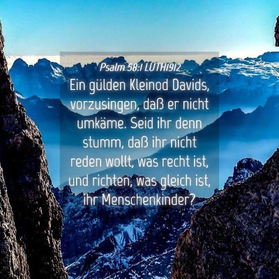 Picture 04 - Psalm 58:1 LUTH1912 - Ein gülden Kleinod Davids, vorzusingen, daß er - Bible Verse Picture