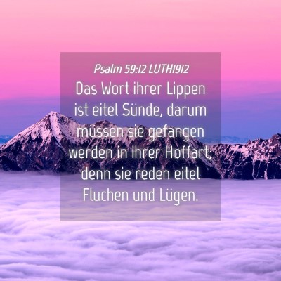 Picture 04 - Psalm 59:12 LUTH1912 - Das Wort ihrer Lippen ist eitel Sünde, darum - Bible Verse Picture
