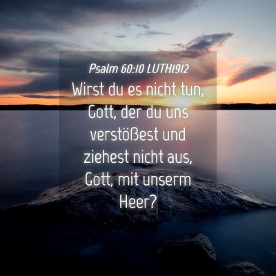 Picture 04 - Psalm 60:10 LUTH1912 - Wirst du es nicht tun, Gott, der du uns - Bible Verse Picture