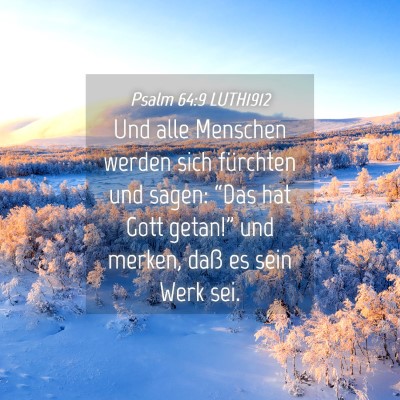 Picture 04 - Psalm 64:9 LUTH1912 - Und alle Menschen werden sich fürchten und - Bible Verse Picture