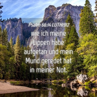Picture 04 - Psalm 66:14 LUTH1912 - wie ich meine Lippen habe aufgetan und mein Mund - Bible Verse Picture