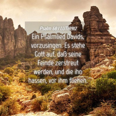 Picture 04 - Psalm 68:1 LUTH1912 - Ein Psalmlied Davids, vorzusingen. Es stehe Gott - Bible Verse Picture