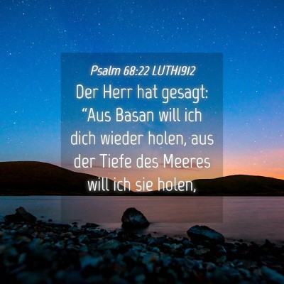 Picture 04 - Psalm 68:22 LUTH1912 - Der Herr hat gesagt: “Aus Basan will ich dich - Bible Verse Picture