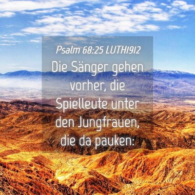 Picture 04 - Psalm 68:25 LUTH1912 - Die Sänger gehen vorher, die Spielleute unter - Bible Verse Picture