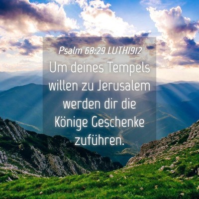 Picture 04 - Psalm 68:29 LUTH1912 - Um deines Tempels willen zu Jerusalem werden dir - Bible Verse Picture