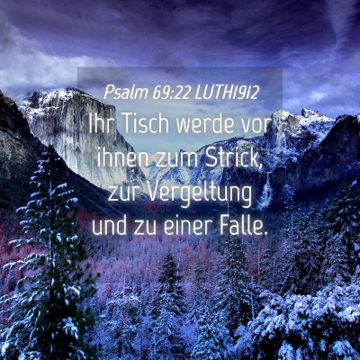 Picture 04 - Psalm 69:22 LUTH1912 - Ihr Tisch werde vor ihnen zum Strick, zur - Bible Verse Picture
