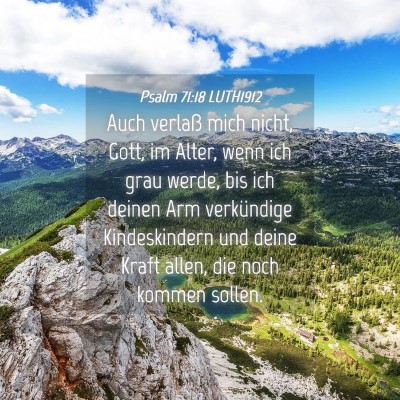 Picture 04 - Psalm 71:18 LUTH1912 - Auch verlaß mich nicht, Gott, im Alter, wenn ich - Bible Verse Picture