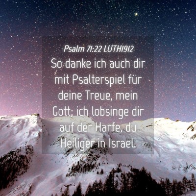 Picture 04 - Psalm 71:22 LUTH1912 - So danke ich auch dir mit Psalterspiel für deine - Bible Verse Picture
