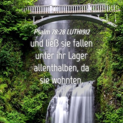 Picture 04 - Psalm 78:28 LUTH1912 - und ließ sie fallen unter ihr Lager - Bible Verse Picture