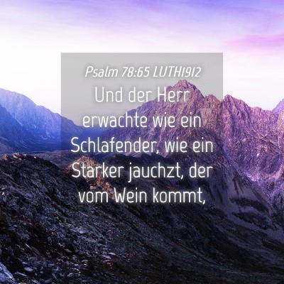Picture 04 - Psalm 78:65 LUTH1912 - Und der Herr erwachte wie ein Schlafender, wie - Bible Verse Picture