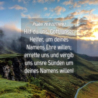 Picture 04 - Psalm 79:9 LUTH1912 - Hilf du uns, Gott, unser Helfer, um deines Namens - Bible Verse Picture