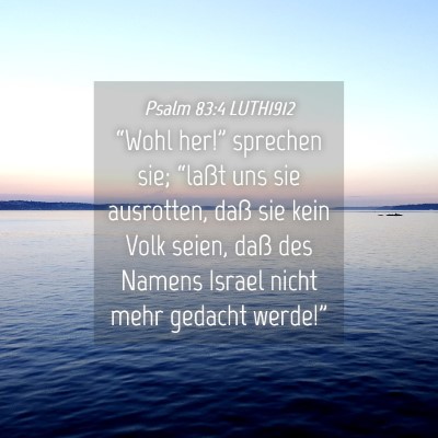 Picture 04 - Psalm 83:4 LUTH1912 - “Wohl her!” sprechen sie; “laßt uns sie - Bible Verse Picture
