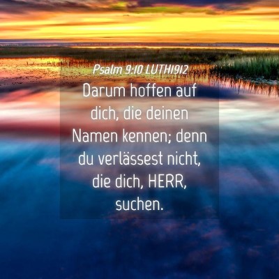 Picture 04 - Psalm 9:10 LUTH1912 - Darum hoffen auf dich, die deinen Namen kennen; - Bible Verse Picture