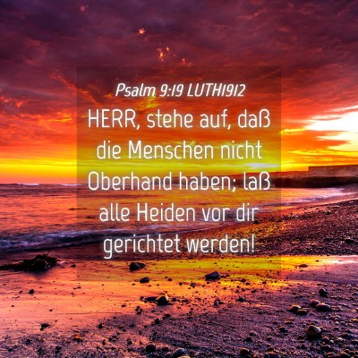 Picture 04 - Psalm 9:19 LUTH1912 - HERR, stehe auf, daß die Menschen nicht Oberhand - Bible Verse Picture