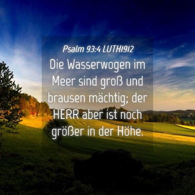 Picture 04 - Psalm 93:4 LUTH1912 - Die Wasserwogen im Meer sind groß und brausen - Bible Verse Picture
