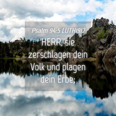 Picture 04 - Psalm 94:5 LUTH1912 - HERR, sie zerschlagen dein Volk und plagen dein - Bible Verse Picture
