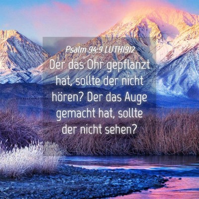 Picture 04 - Psalm 94:9 LUTH1912 - Der das Ohr gepflanzt hat, sollte der nicht - Bible Verse Picture