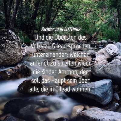 Picture 04 - Richter 10:18 LUTH1912 - Und die Obersten des Volks zu Gilead sprachen - Bible Verse Picture