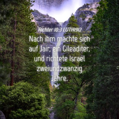 Picture 04 - Richter 10:3 LUTH1912 - Nach ihm machte sich auf Jair, ein Gileaditer, - Bible Verse Picture