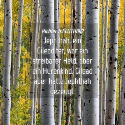 Picture 04 - Richter 11:1 LUTH1912 - Jephthah, ein Gileaditer, war ein streibarer - Bible Verse Picture