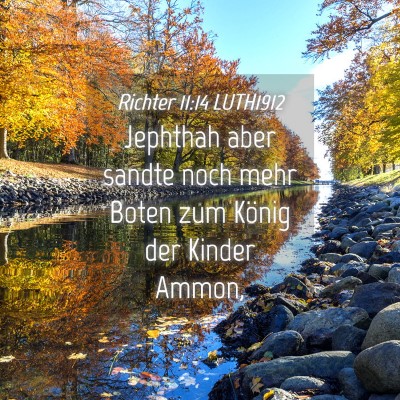 Picture 04 - Richter 11:14 LUTH1912 - Jephthah aber sandte noch mehr Boten zum König - Bible Verse Picture
