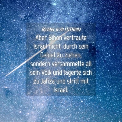 Picture 04 - Richter 11:20 LUTH1912 - Aber Sihon vertraute Israel nicht, durch sein - Bible Verse Picture