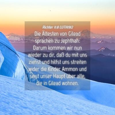 Picture 04 - Richter 11:8 LUTH1912 - Die Ältesten von Gilead sprachen zu Jephthah: - Bible Verse Picture