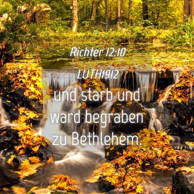 Picture 04 - Richter 12:10 LUTH1912 - und starb und ward begraben zu - Bible Verse Picture