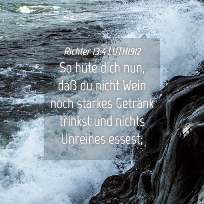 Picture 04 - Richter 13:4 LUTH1912 - So hüte dich nun, daß du nicht Wein noch - Bible Verse Picture