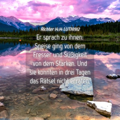 Picture 04 - Richter 14:14 LUTH1912 - Er sprach zu ihnen: Speise ging von dem Fresser - Bible Verse Picture