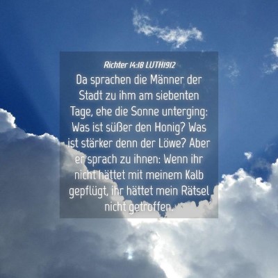 Picture 04 - Richter 14:18 LUTH1912 - Da sprachen die Männer der Stadt zu ihm am - Bible Verse Picture