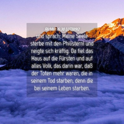 Picture 04 - Richter 16:30 LUTH1912 - und sprach: Meine Seele sterbe mit den - Bible Verse Picture
