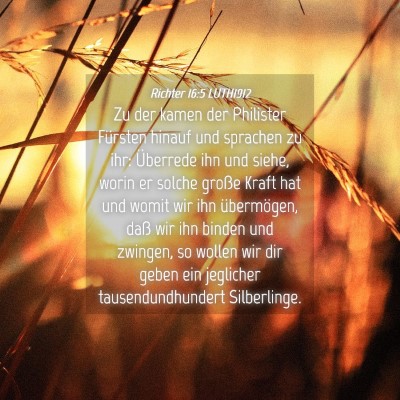 Picture 04 - Richter 16:5 LUTH1912 - Zu der kamen der Philister Fürsten hinauf und - Bible Verse Picture