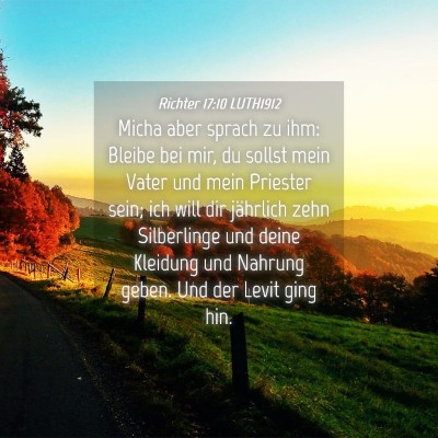 Picture 04 - Richter 17:10 LUTH1912 - Micha aber sprach zu ihm: Bleibe bei mir, du - Bible Verse Picture