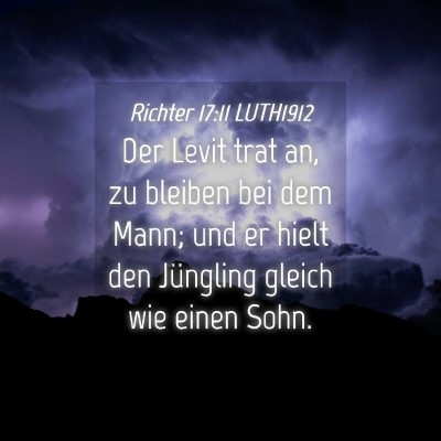Picture 04 - Richter 17:11 LUTH1912 - Der Levit trat an, zu bleiben bei dem Mann; und - Bible Verse Picture