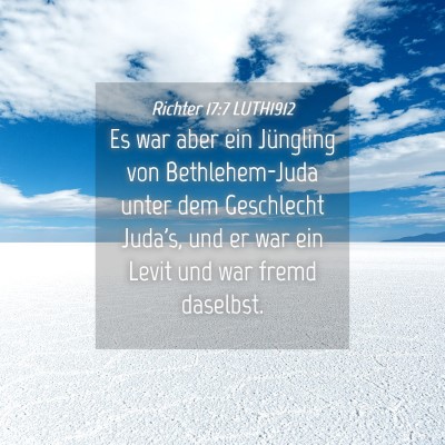 Picture 04 - Richter 17:7 LUTH1912 - Es war aber ein Jüngling von Bethlehem-Juda - Bible Verse Picture